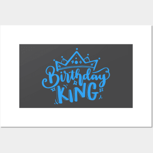 Birthday King Posters and Art